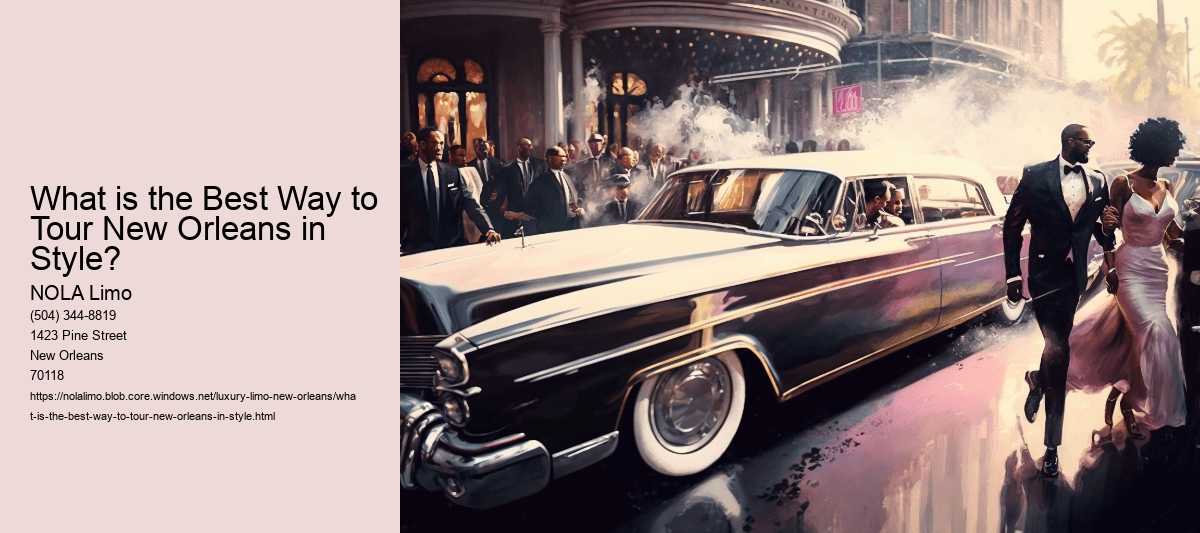 What is the Best Way to Tour New Orleans in Style? 